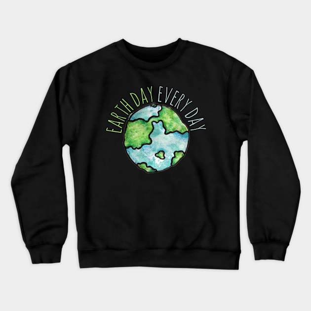 Earth Day Every Day Crewneck Sweatshirt by bubbsnugg